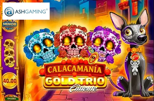 Gold Trio: Calacamania